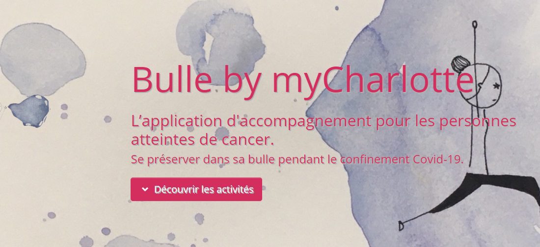 Bulle by MyCharlotte : Une initiative pour aider les malades du cancer pendant le confinement