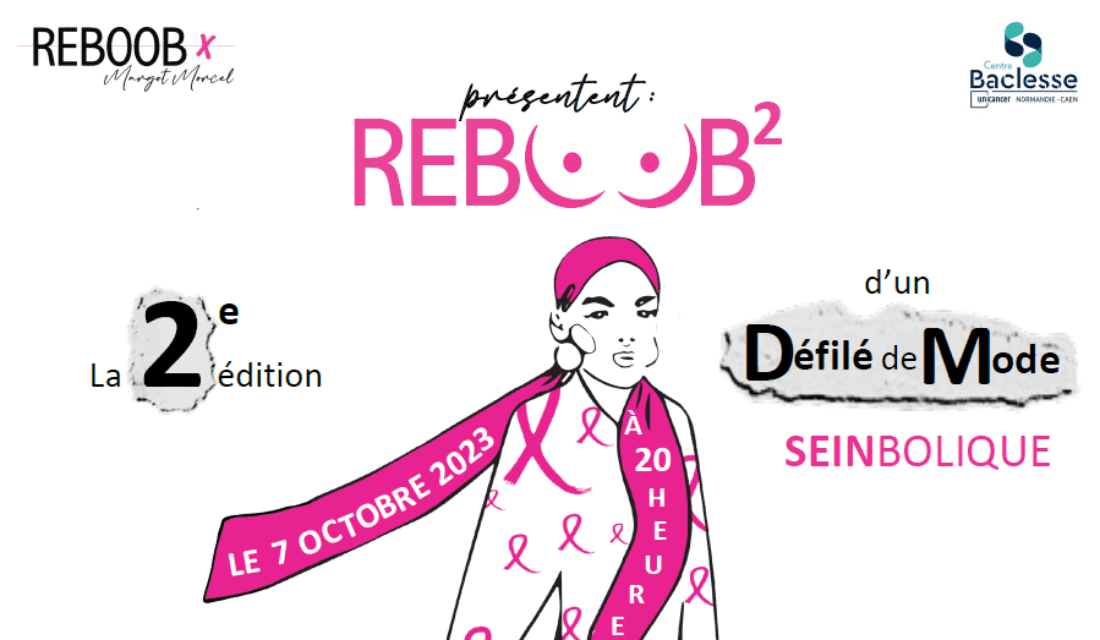 Affiche 2e édition du défilé de mode Reboob, en partenariat avec le Centre Baclesse de Caen